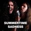 Summertime Sadness (In the Style of Type O Negative)