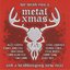 We Wish You A Metal Xmas And A Headbanging New Year