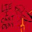 Lie I Can't Deny
