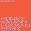 Honey (Kim Ann Foxman Remix)