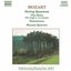 MOZART: String Quartets, K. 156, K. 158-159 and K. 458