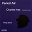 Ives, C.: Varied Air