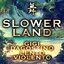 Slowerland