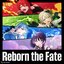 Reborn the Fate