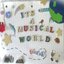 It's a Musical World