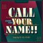 『あんさんぶるスターズ!!』11th Anniversary Song「CALL YOUR NAME!!」 - Single
