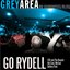 Grey Area / Go Rydell Split 7"