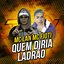 Quem Diria Ladrão