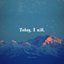 Today I Will
