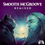 Smooth McGroove Remixed