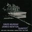 David Murray / James Newton Quintet