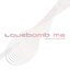 Lovebomb Me
