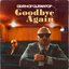 Goodbye Again