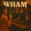 WHAM I