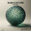 SUB:CULTURE VOL.3 PART 2