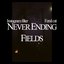 Never Ending Fields
