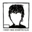 i wish i was someone else