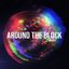 Around The Block