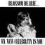 My New Celebrity Is You