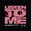 Listen To Me
