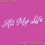 All My Life (Channel Tres Remix)