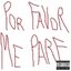 POR FAVOR ME PARE