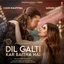 Dil Galti Kar Baitha Hai