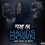 Hands Down (Feat. Rick Ross & Yo Gotti)