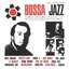 Bossa Jazz: The Birth of Hard Bossa, Samba Jazz and the Evolution of Brazilian Fusion 1962-73