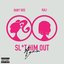 Sl*t Him Out Again (feat. Kaliii) - Single