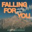 Falling For You
