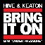 Bring It On / Under Pressure