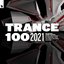 Trance 100 - 2021 (Extended Versions)