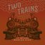 Two Trains (feat. Marcus King)