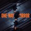 One-Way Mirror