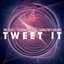 Tweet It