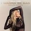 I Wanna Be Bad (Willa's Version)