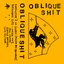 OBLIQUE SHIT