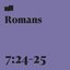 Romans 7:24-25