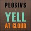 YELL AT CLOUD