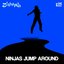 NINJAS JUMP AROUND