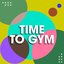 Time to Gym