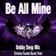 Be All Mine