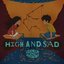 High and Sad (Franklin Jonas & The Byzantines and Noah Cyrus)