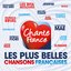 Chante France présente : les plus belles chansons françaises