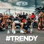 Trendy