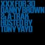 XXX for 30