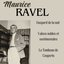 Ravel: Gaspard De La Nuit, Valses Nobles et Sentimentales, Le Tombeau de Couperin