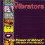 The Power of Money: The Best of the Vibrators