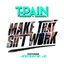 Make That Sh*t Work
